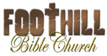 Foothill Bible Church